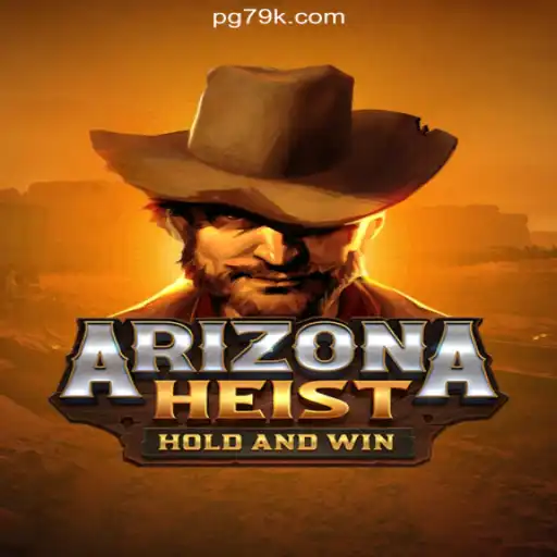 Exploring ArizonaHeist: The Thrilling Adventure on 79K.COM's Oficial Slots Brasil #1
