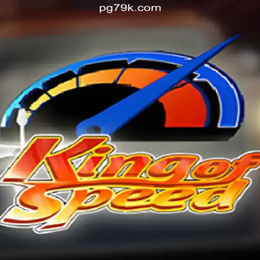 Unleash Your Inner Racer with KingofSpeed on 79K.COM Platform-Oficial Slots Brasil #1